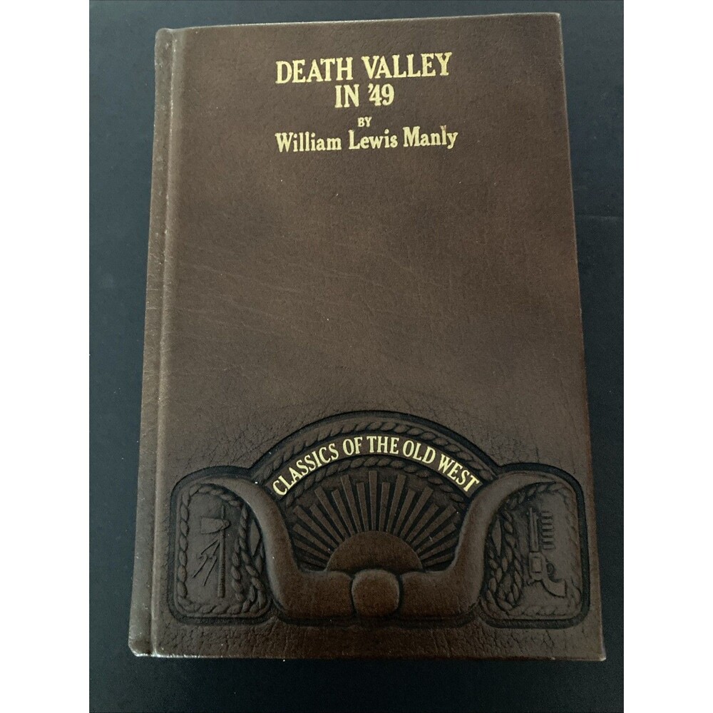 1982 Death Valley in 49 William Lewis Manly Classics of the Old West Book